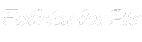 Fabrica dos Pés